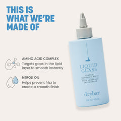 Drybar Liquid Glass Amino Acids replenish the lipid layer for smoother hair