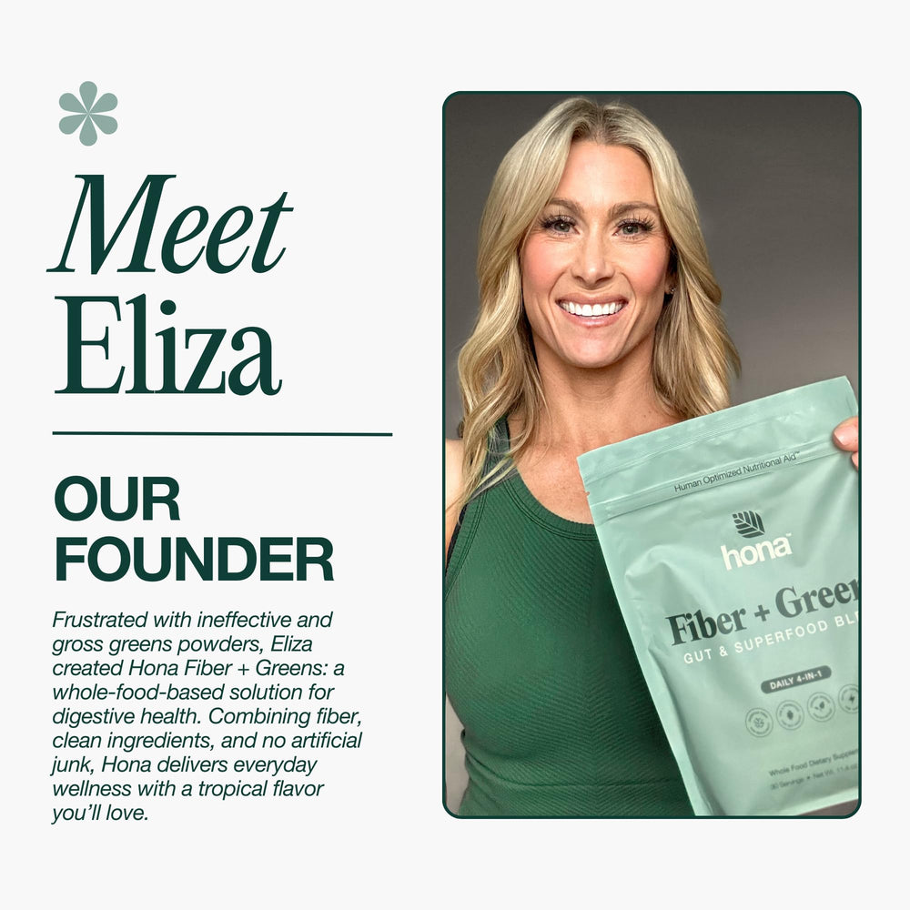 Hona Fiber + Greens includes spirulina and chlorella for vibrant greens.