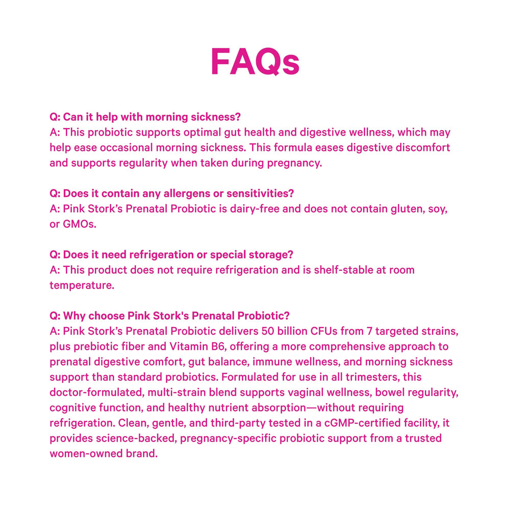 Pink Stork Prenatal Probiotic is designed for all trimesters and prenatal routines.