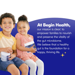 Begin Health pediatrician-approved formula designed for daily use with kids.