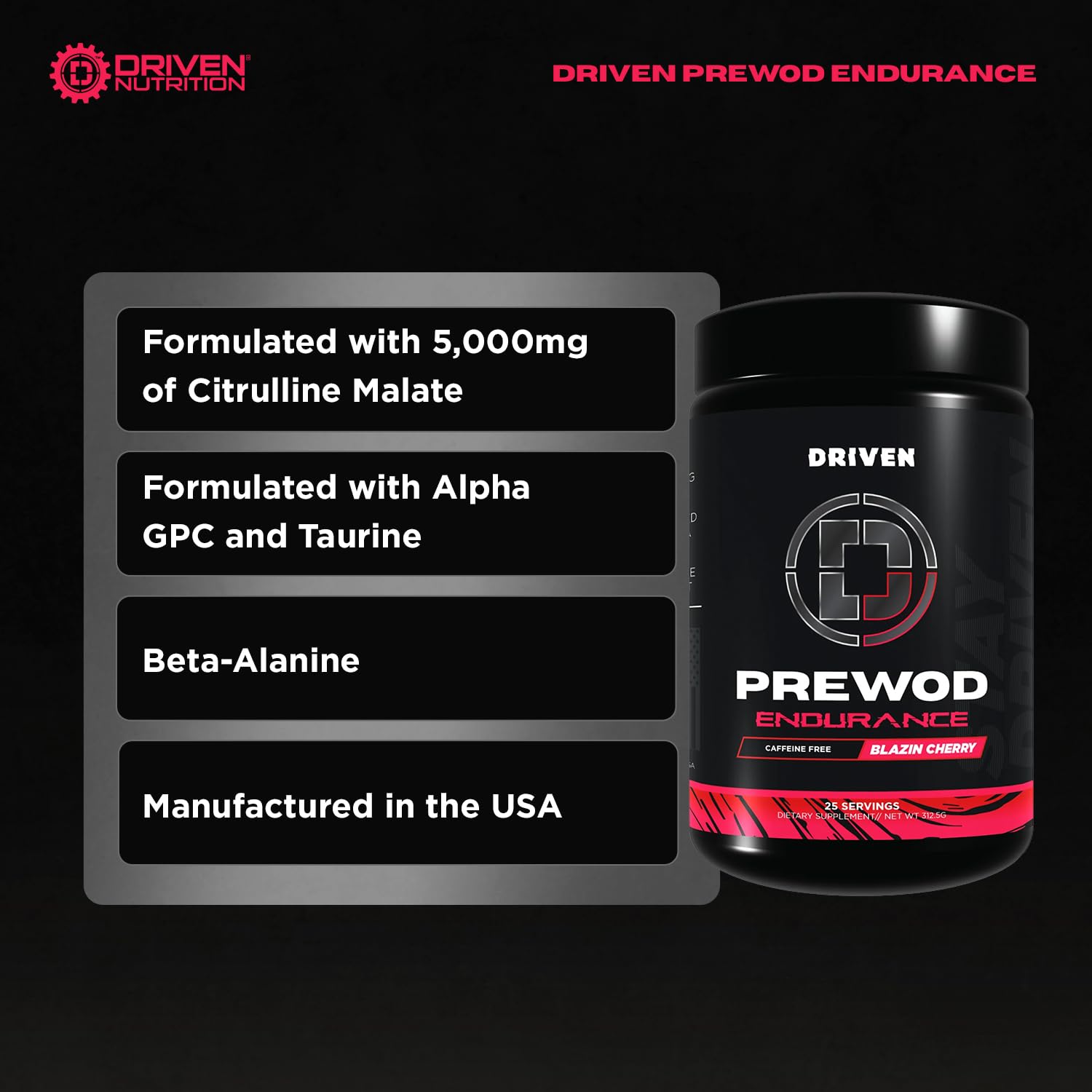 Driven PREWOD beta-alanine and citrulline matrix supports endurance and blood flow.