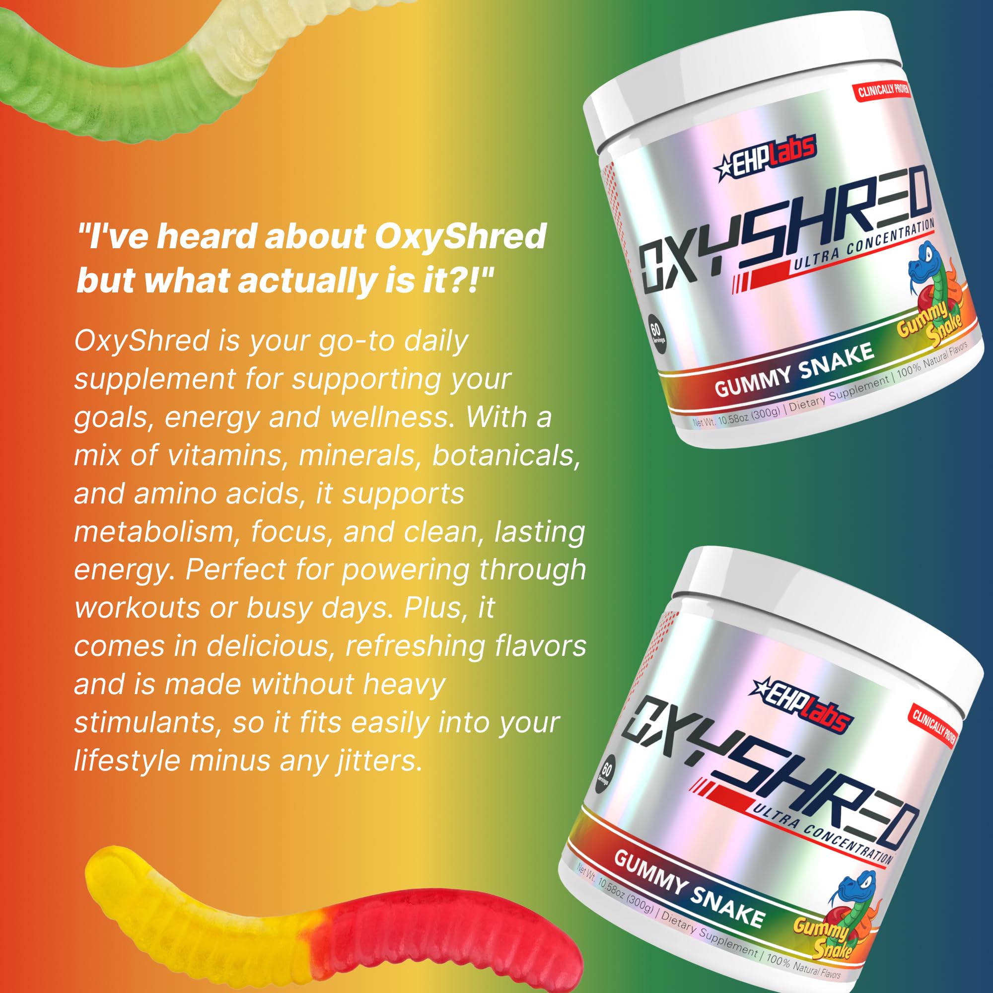 EHP Labs OxyShred gummy snake label with ingredients and complex blend.