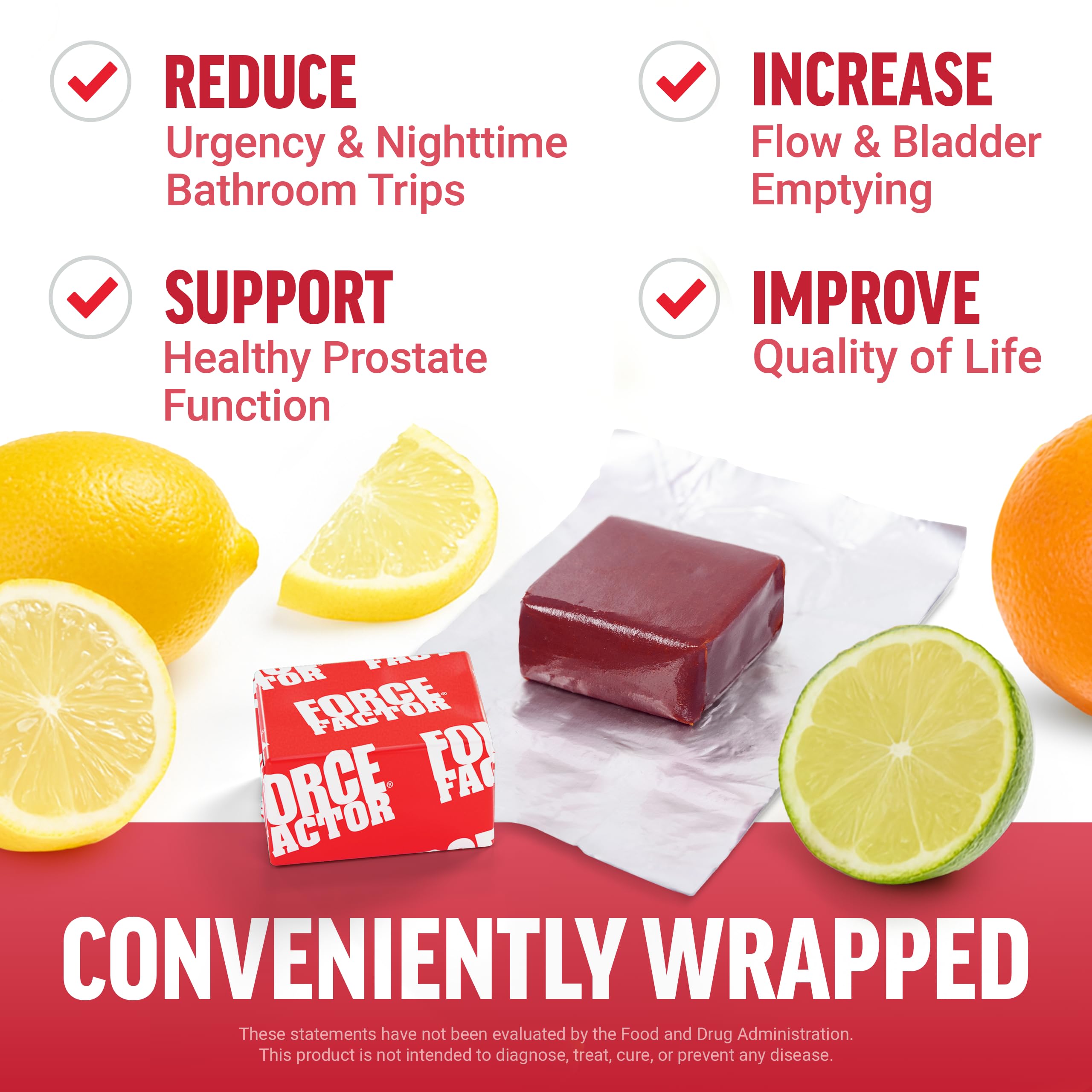 Individually wrapped Force Factor chews ideal for on-the-go daily use.