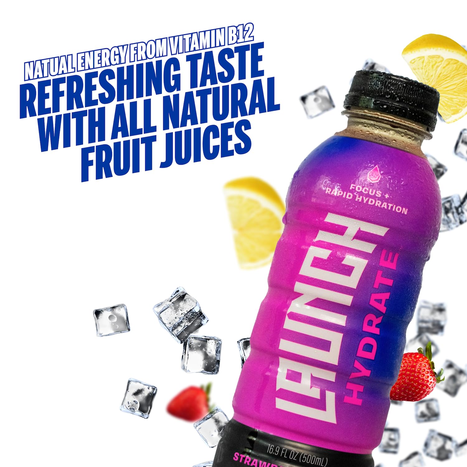 Launch Hydrate glass with ice emphasizes cooling, thirst-quenching taste.