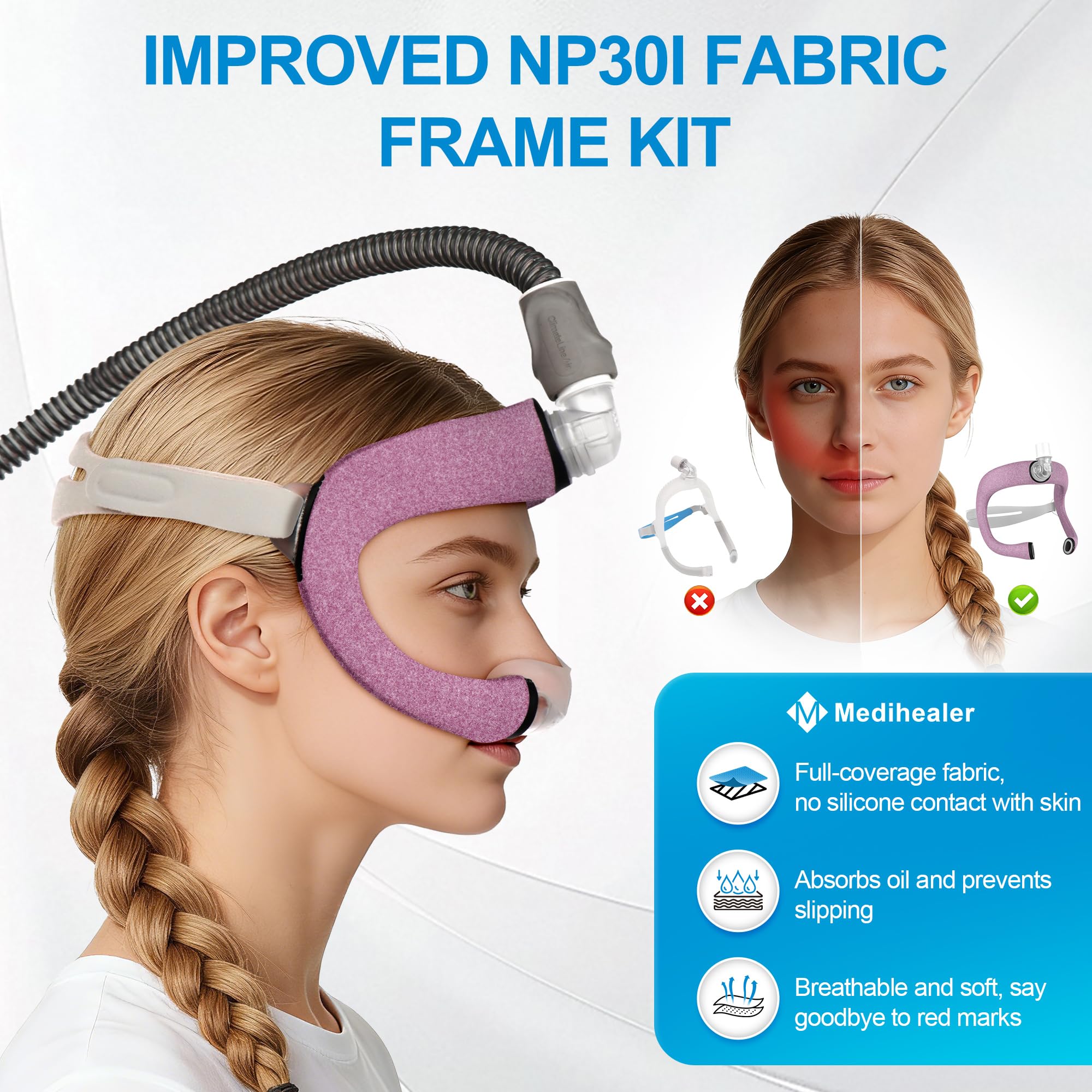 Ultra-soft headgear delivers gentle, comfortable sleep with even pressure.