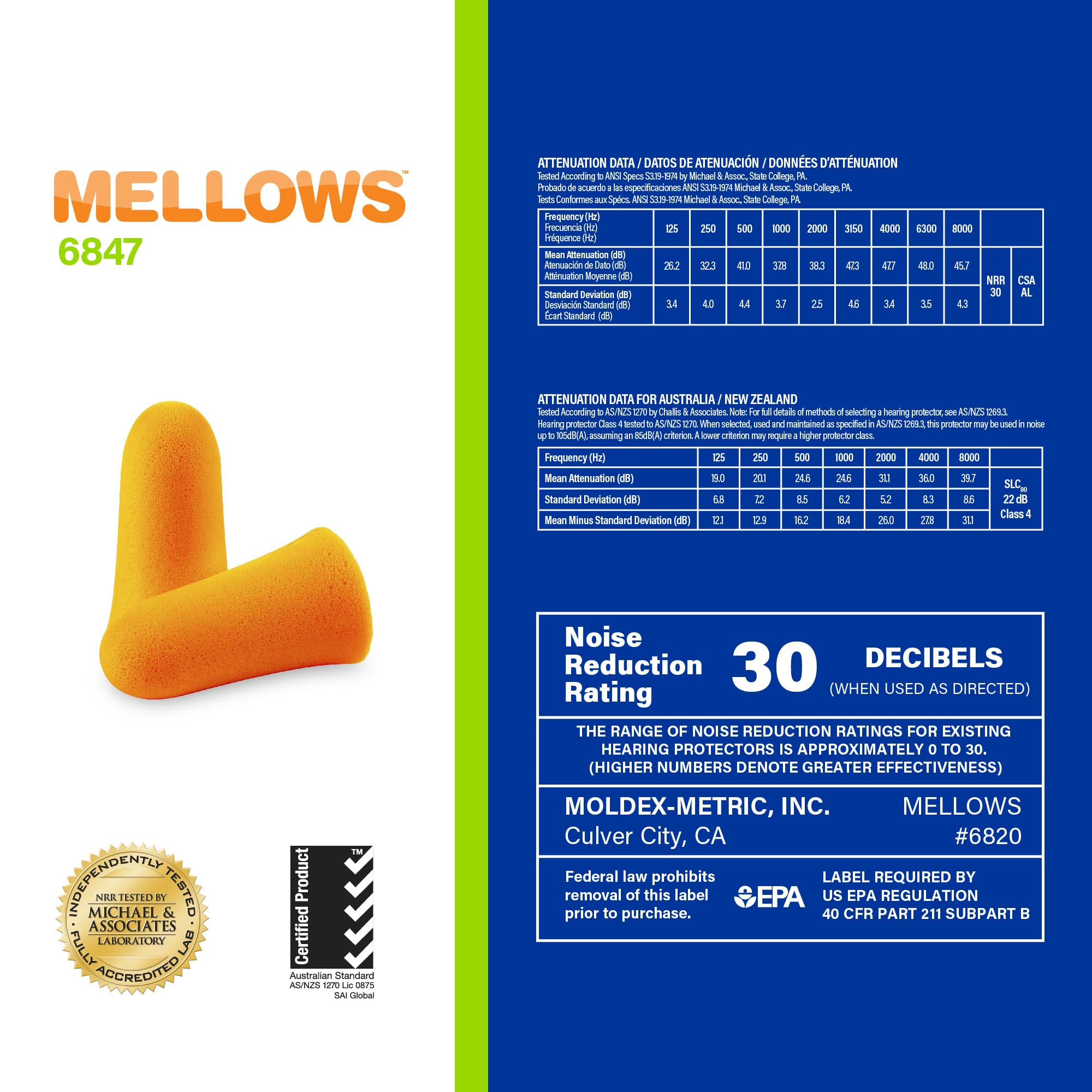 Mellows tapered design aids slim ear canal fit.