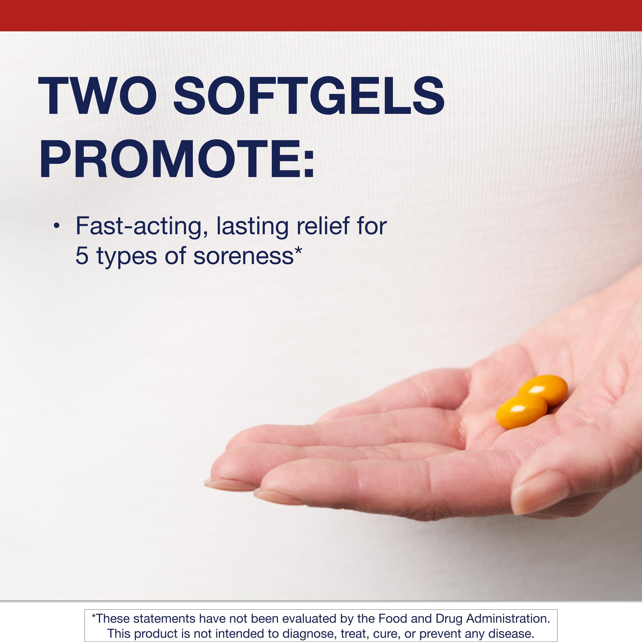 Close-up of the bottle pour shows easy, fast-acting softgels for daily comfort