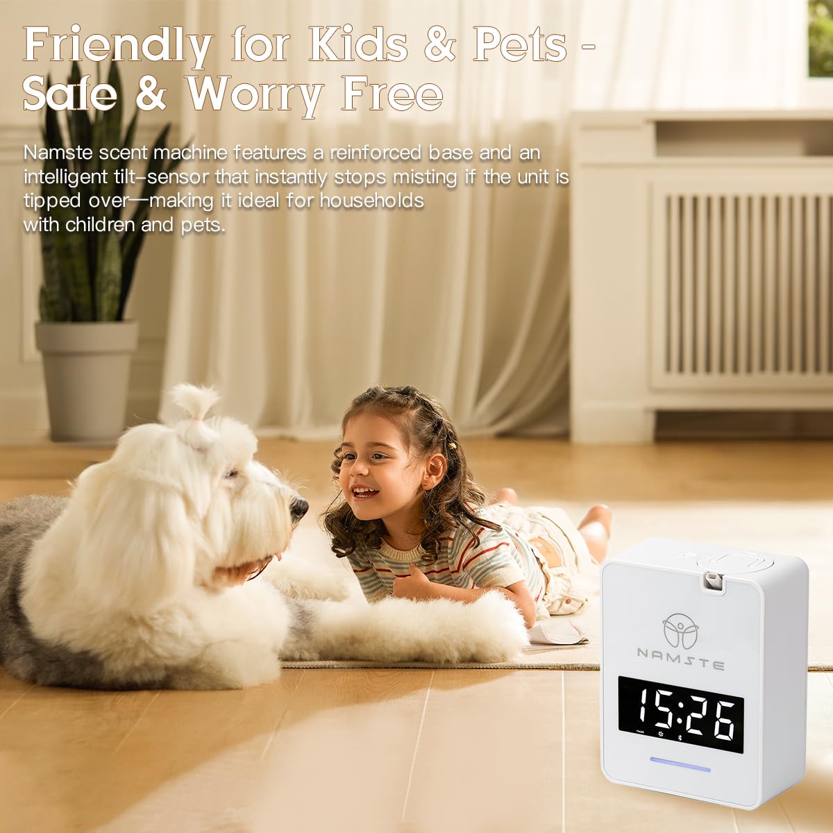 Namste tilt-sensor base for safe family-friendly use.