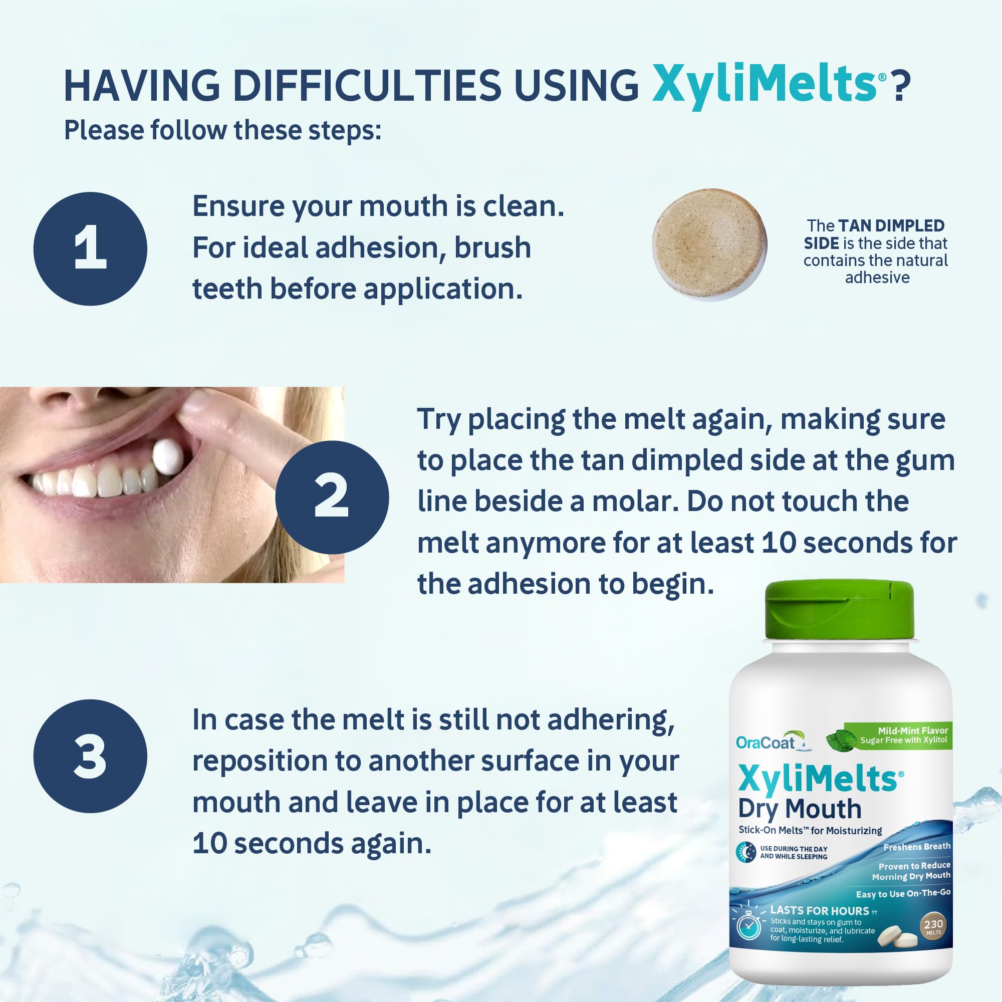 Oracoat XyliMelts mint flavor slowly dissolves to refresh breath.