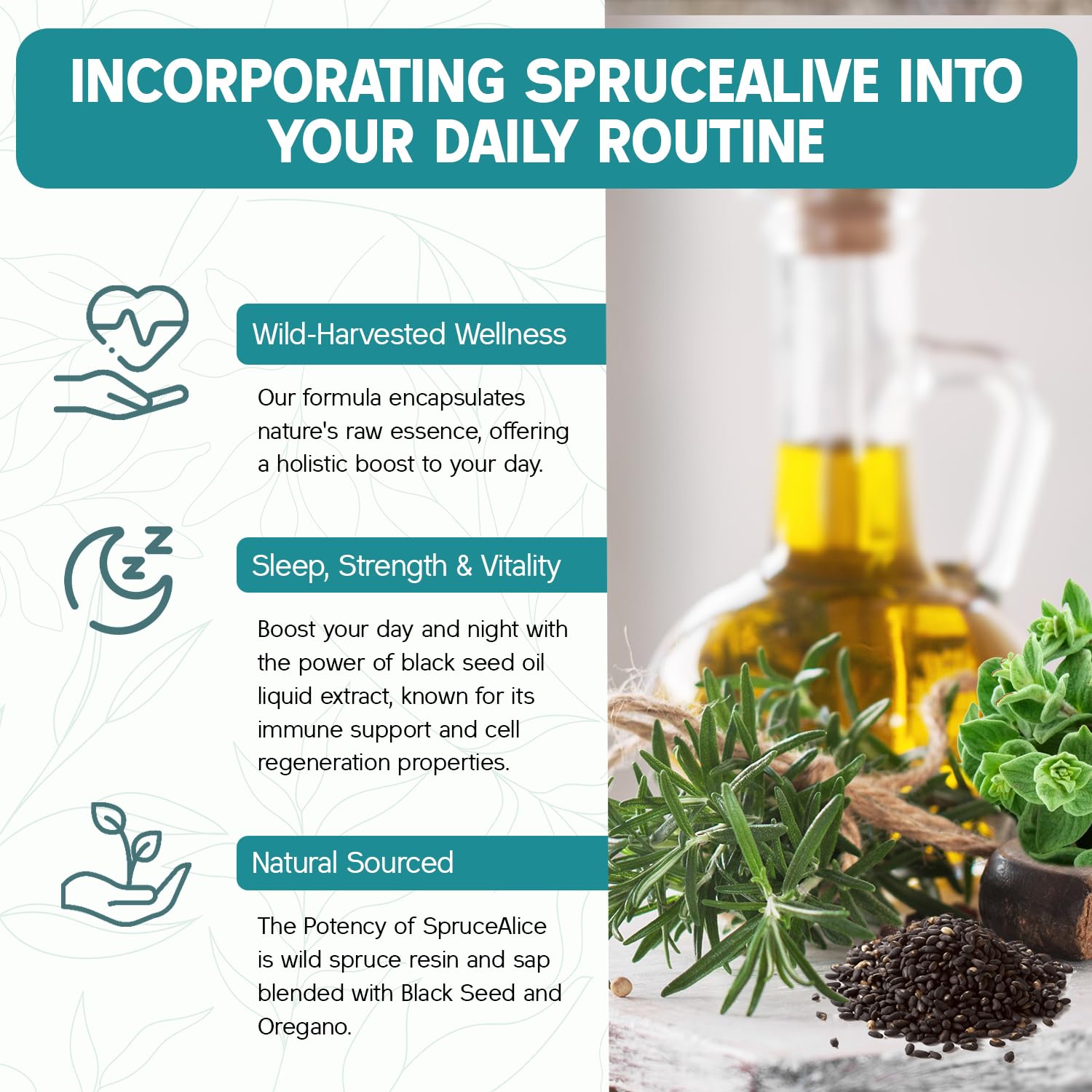 PURELY WILD SpruceAlive forest scene reflects wild-harvest origins.