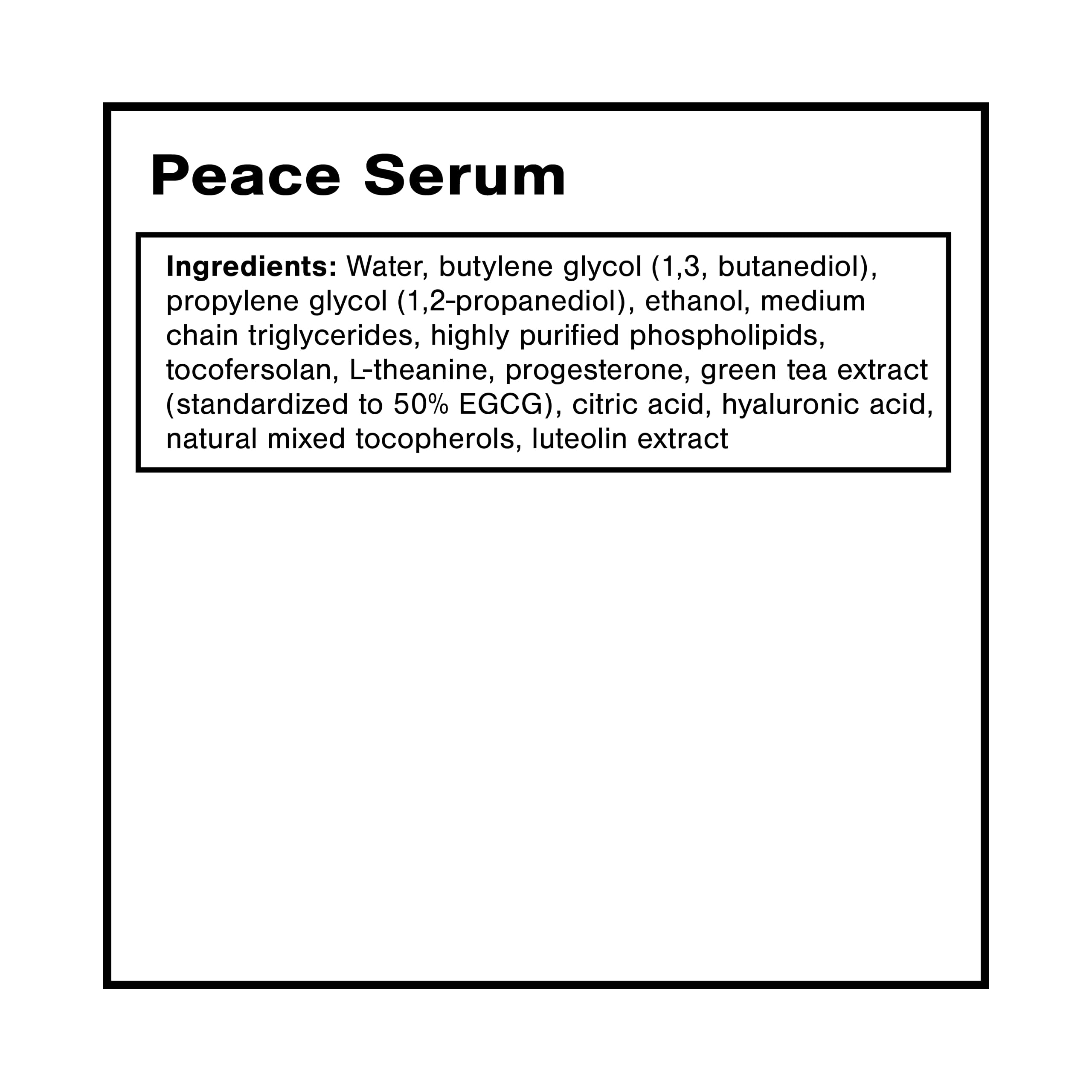 Close-up of Peace Serum label shows plant-based ingredients.