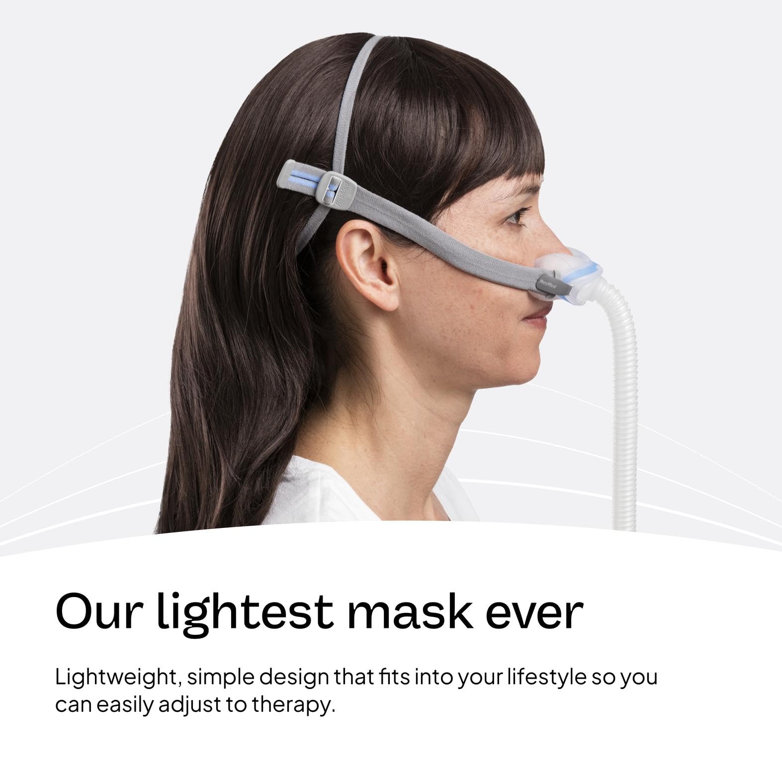 Lightweight AirFit N30 frame design minimizes facial contact for comfort