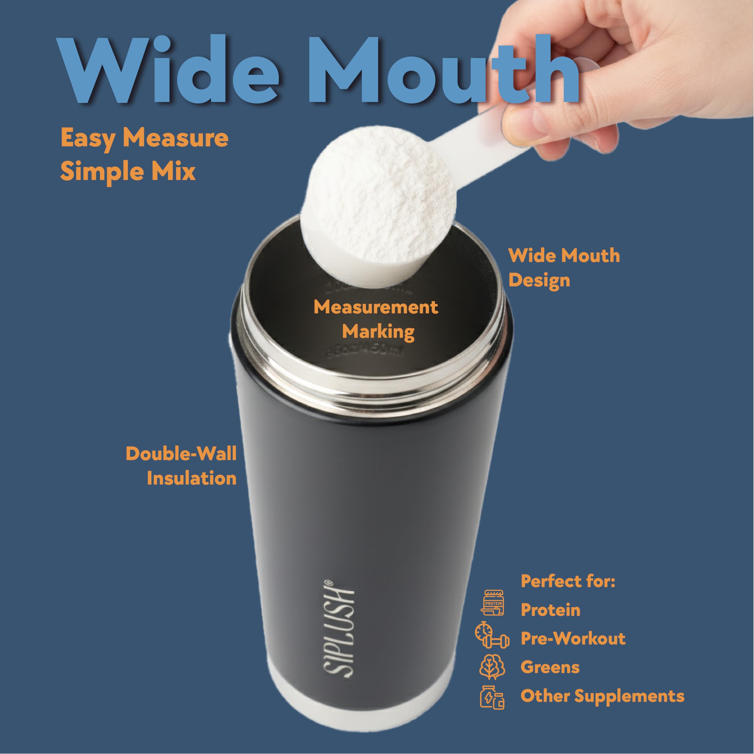 SIPLUSH Paradise Shaker wide mouth enables easy scooping and cleaning.