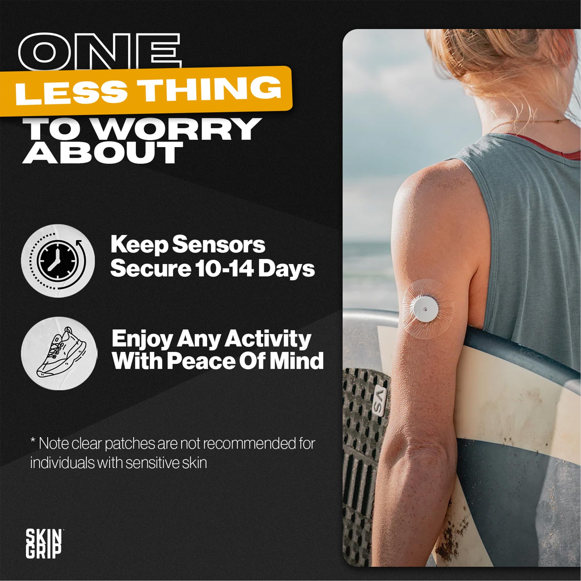Skin Grip skin-friendly adhesive patch minimizes irritation for daily wear.