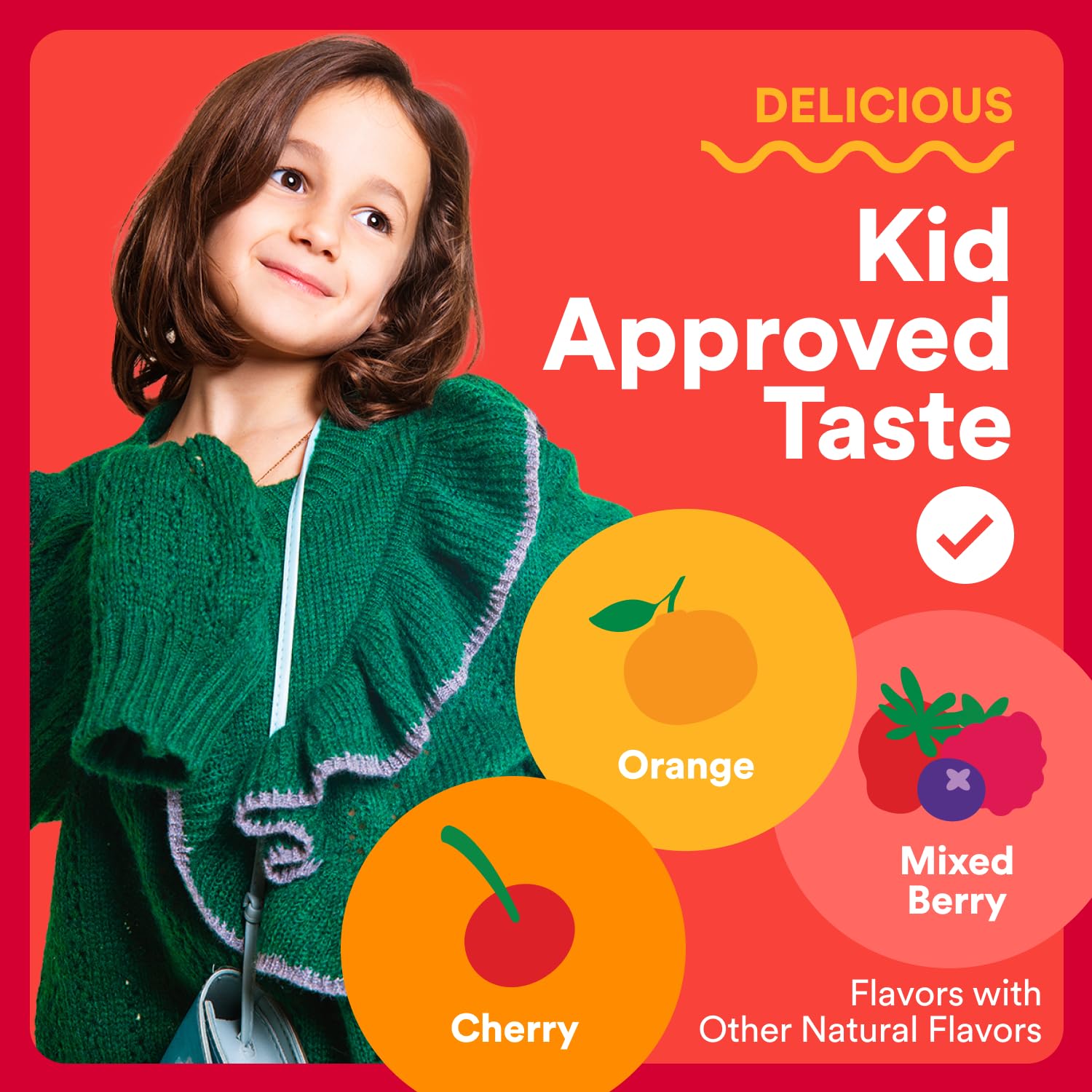 SmartyPants flavors cherry, orange, and berry kids love.