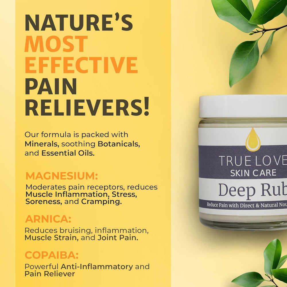 True Love Deep Rub Pain Cream aroma with lemon balm and rosemary enhances experience.