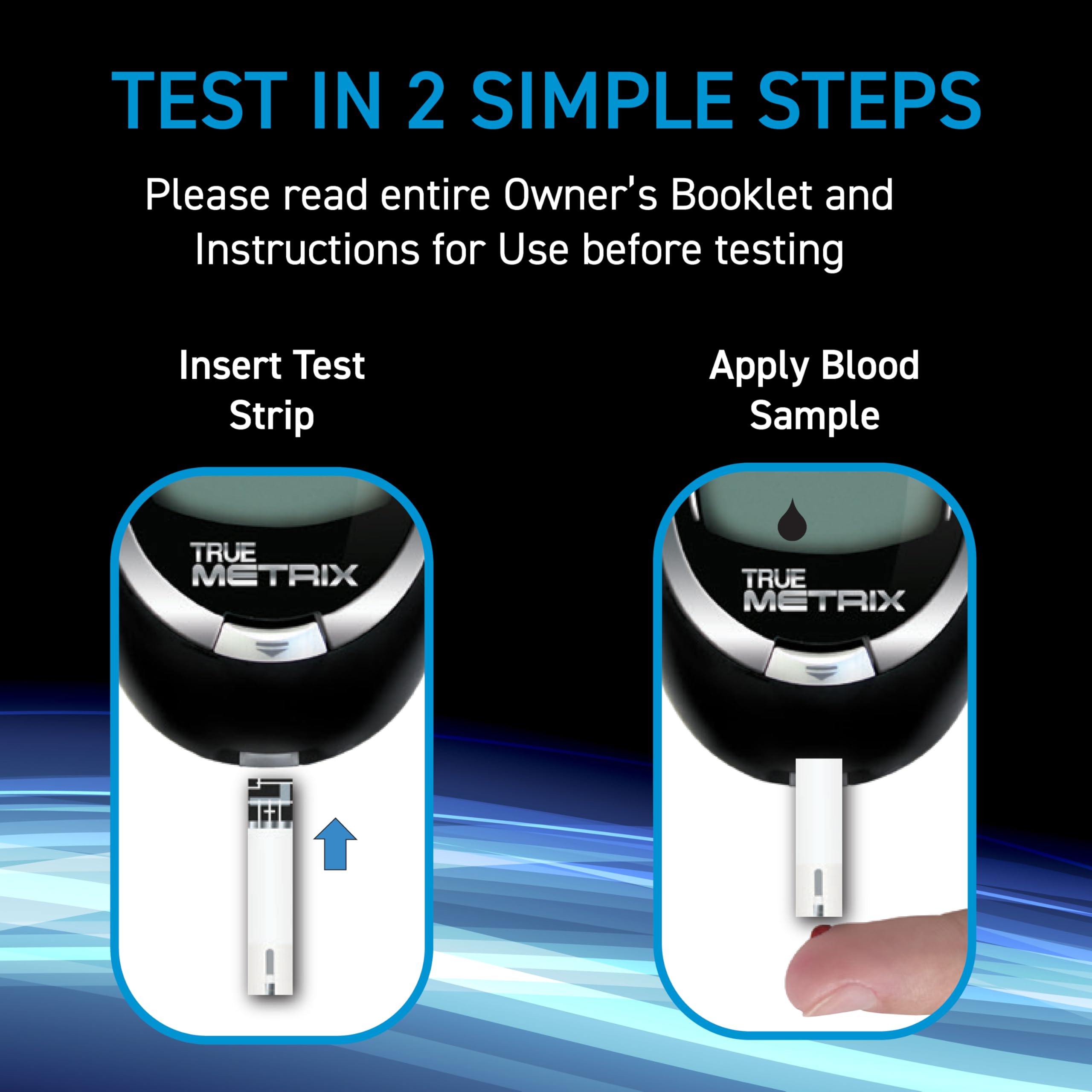 TRUE METRIX single-use-only design helps preserve personal data privacy.