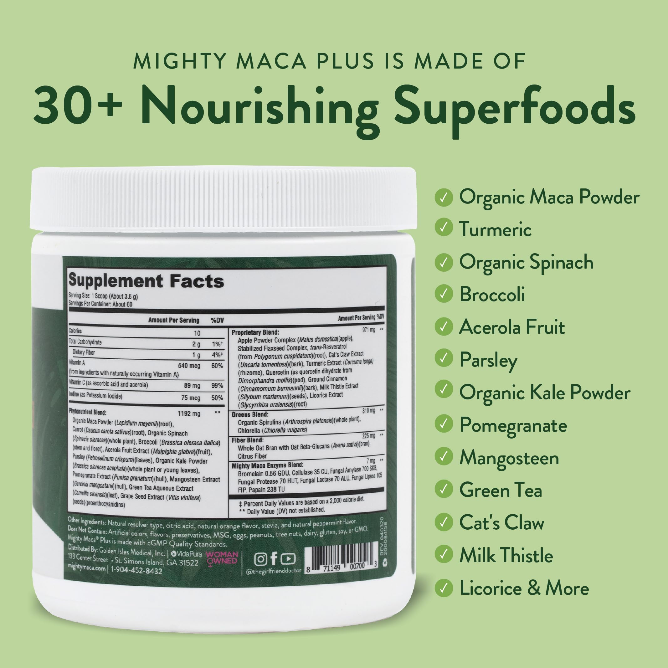 Spirulina and chlorella alongside VIDAPURA Mighty Maca Plus for potent greens.