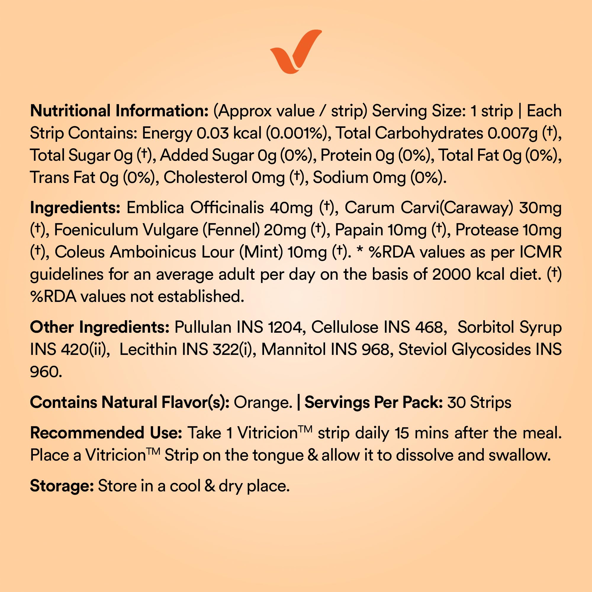 Vitricion orange flavor enhances taste while easing discomfort.