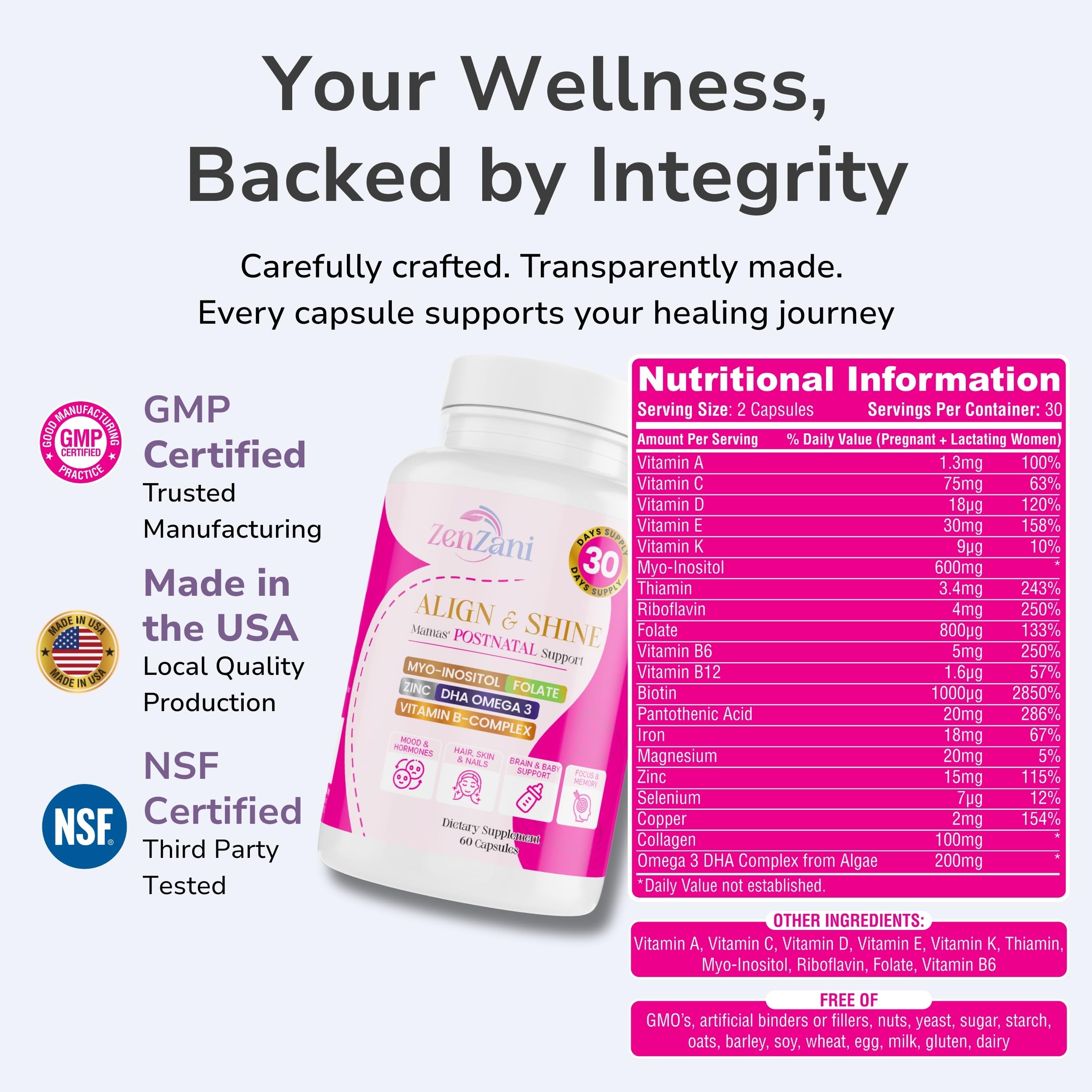 DHA, iron, folate and B12 blend for balanced postpartum nutrition.